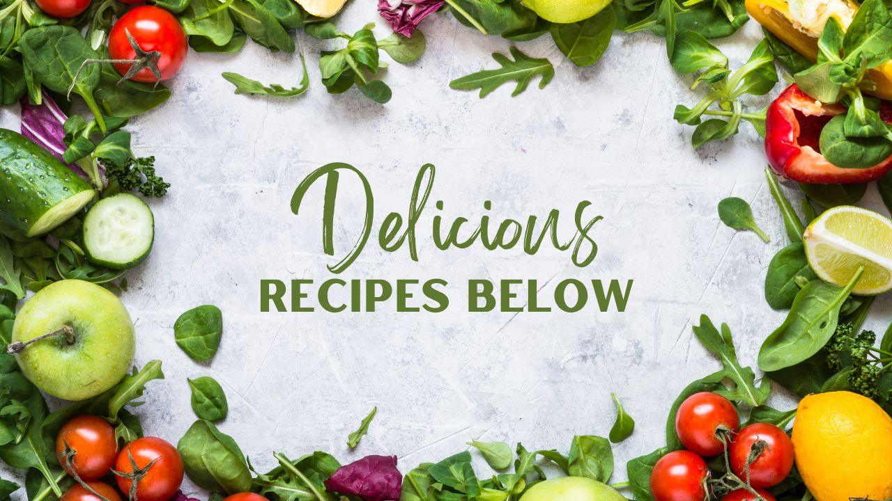 Fruit and vegetables border text Delicious Recipes Below.